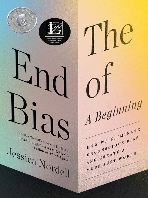 Title details for The End of Bias: A Beginning by Jessica Nordell - Available